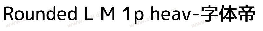Rounded L M 1p heav字体转换